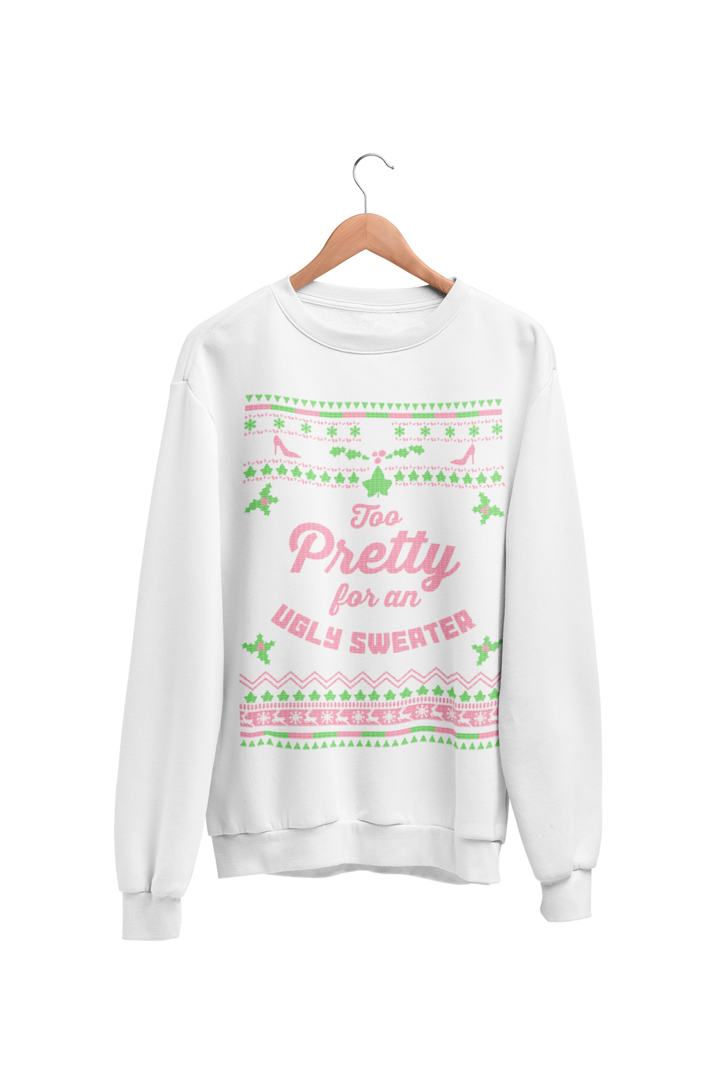 Too Pretty for an Ugly Sweater