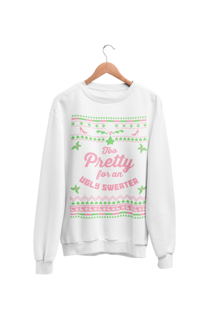 Too Pretty for an Ugly Sweater